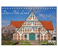 Das Alte Land vor den Toren Hamburgs (Tischkalender 2026 DIN A5 quer), CALVENDO Monatskalender: Sehenswerte Bilder aus dem Alten Land 30km vor den Toren Hamburgs