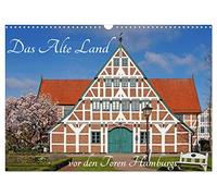 Das Alte Land vor den Toren Hamburgs (Wandkalender 2026 DIN A3 quer), CALVENDO Monatskalender: Sehenswerte Bilder aus dem Alten Land 30km vor den Toren Hamburgs