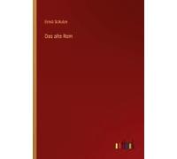 Das Alte Rom