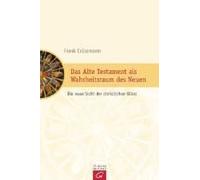Das Alte Testament Als Wahrheitsraum Des Neuen
