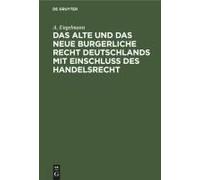 Das Alte Und Das Neue Burgerliche Recht Deutschlands Mit Einschluss Des Handelsrecht