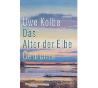 Das Alter der Elbe Gedichte - Uwe Kolbe - Fischer E-Books - ebook (ePub) - Livre