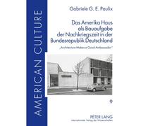 Das Amerika Haus Als Bauaufgabe Der Nachkriegszeit In Der Bundesrepublik Deutschland