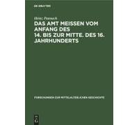 Das Amt Meissen Vom Anfang Des 14. Bis Zur Mitte. Des 16. Jahrhunderts