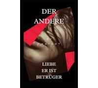 das andere: Liebe er ist betrüger