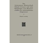 Das Antwerpener Motettenbuch Orlando Di Lasso's Und Seine Beziehungen Zum Motettenschaffen Der Niederländischen Zeitgenossen