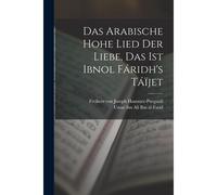 Das Arabische Hohe Lied Der Liebe, Das Ist Ibnol Fáridh's Táïjet Paperback Book