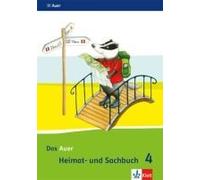 Das Auer Heimat- Und Sachbuch. Schülerbuch 4. Schuljahr. Ausgabe Für Bayern - Neubearbeitung 2014