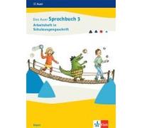 Das Auer Sprachbuch 3. Arbeitsheft In Schulausgangsschrift Klasse 3. Ausgabe Bayern