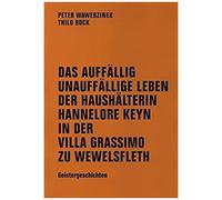 Das Auffallend Unauffällige Leben Der Haushälterin Hannelore Keyn In Der Villa Gerassimo Zu Wewelsfleth
