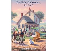 Das Baby-Geheimnis im Dorf: Cosy-Krimi