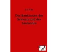 Das Bankwesen Der Schweiz Und Des Auslandes