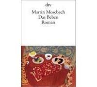 Das Beben Mosebach, Martin (Auteur)