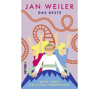 Das Beste! Mein Leben zwischen Pubertieren Die ganze Pubertät in einem Band - mit Bonus-Episoden - Jan Weiler - Heyne Verlag - ebook (ePub) - Livre