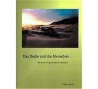 Das Beste sind die Menschen ... Volker Beck (Auteur)