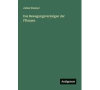 Das Bewegungsvermögen der Pflanzen