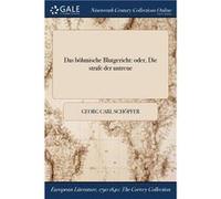 Das bhmische Blutgericht oder Die strafe der untreue - Georg Carl Schpfer - Creative Media Partners LLC - Livre en Anglais Georg Carl SchpferGeorg Carl Schpfer (Auteur)