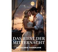 Das Biest der Mitternacht: Derjenige, der sich für seine Frau vom Menschen in ein Tier verwandelte