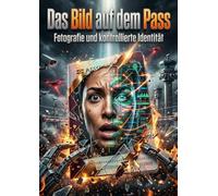Das Bild auf dem Pass: Fotografie und kontrollierte Identität