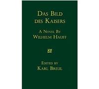 Das Bild Des Kaisers Wilhelm Hauff (Auteur)