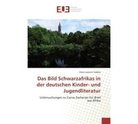 Das Bild Schwarzafrikas in der deutschen Kinder- und Jugendliteratur Untersuchungen zu Carna Zacharias' Ein Brief aus Afrika - Omer Lemerre Tadaha - Universitaires Europeennes - broché - Essai