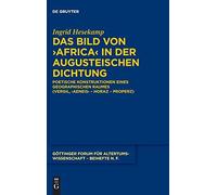 Das Bild Von >Africa< In Der Augusteischen Dichtung