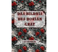 Das Bildnis Des Dorian Gray: Dark Premium Edition