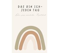 Das bin ich - jeden Tag: Mein Tagebuch