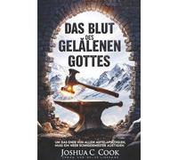 Das Blut des Gefallenen Gottes: Um das Ende aller Dinge zu verhindern, muss ein neuer Schmiedemeister emporsteigen