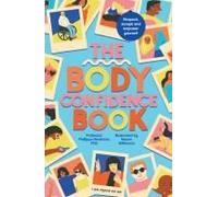 Das Body Confidence Buch. Ein Handbuch Für Radikales Selbstvertrauen