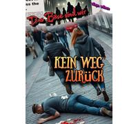 Das Böse sind wir: Kein Weg zurück