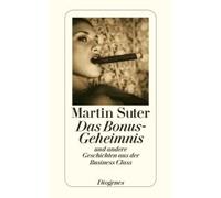 Das Bonus-Geheimnis Und Andere Geschichten Aus Der Business Class