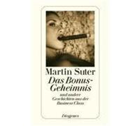 Das Bonus-Geheimnis und andere Geschichten aus der Business Class