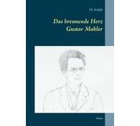 Das Brennende Herz - Gustav Mahler