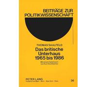 Das Britische Unterhaus 1965 Bis 1986: Ein Parlament Im Wandel