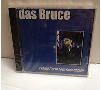 Das Bruce - I Think I'm in Love