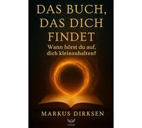 Das Buch, das dich findet: Wann hörst du auf, dich kleinzuhalten