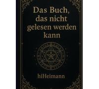 Das Buch das nicht gelesen werden kann: Ein Kunstwerk von hiHeimann