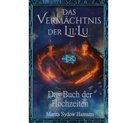 Das Buch der Hochzeiten - Fantasy-Romance: Das Vermächtnis der Lil'Lu 3 - Romantasy