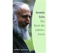 Das Buch der Lebenskunst Grün, Anselm (Auteur)