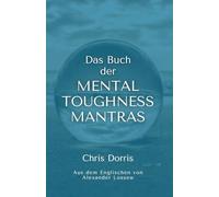 Das Buch der MENTAL TOUGHNESS MANTRAS