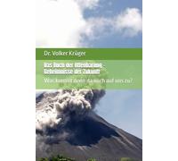 Das Buch der Offenbarung - Geheimnisse der Zukunft: Was kommt denn da noch auf uns zu?
