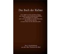 Das Buch der Richter das 2. Geschichtsbuch aus dem Alten Testament der BibelVom Abfall von Gott und dessen Folgen dem Appell an seiner Gottestreue festzuh Martin LutherMartin Luther (Auteur)
