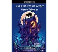 Das Buch der schaurigen Herrenhäuser