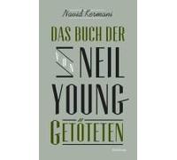 Das Buch Der Von Neil Young Getöteten