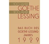 Das Buch Des Goethe-Lessing-Jahres 1929