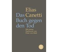 Das Buch gegen den Tod: Mit einem Nachwort von Peter von Matt