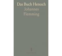 Das Buch Henoch: Herausgegeben im Auftrage der Kirchenväter-Commission der Königlich Preussischen Akademie der Wissenschaften