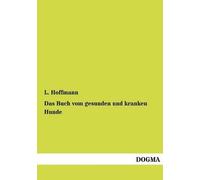 Das Buch Vom Gesunden Und Kranken Hunde