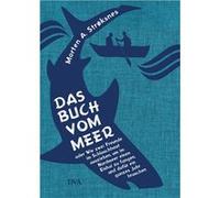 Das Buch vom Meer oder Wie zwei Freunde im Schlauchboot ausziehen, um im Nordmeer einen Eishai zu fangen, und dafu¨r ein ganzes Jahr brauchen | Morten Strøksnes Morten Strøksnes (Auteur)